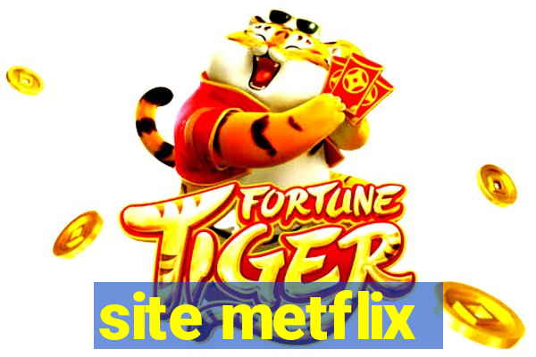 site metflix